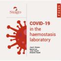 Stago - Focus : COVID-19 in the haemostasis laboratory